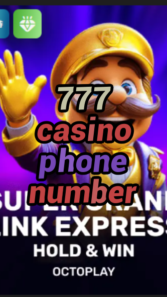 777 casino phone number-w4cy2mdjlx2bf.com